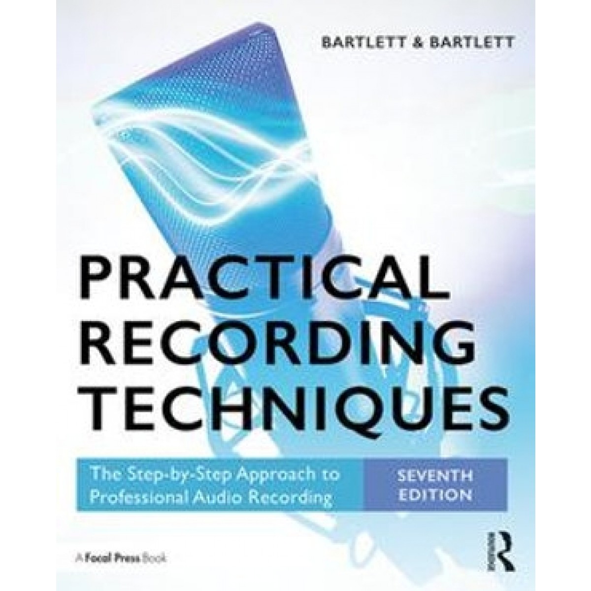 Routledge ebook Practical Recording Techniques 7E The StepbyStep Ap