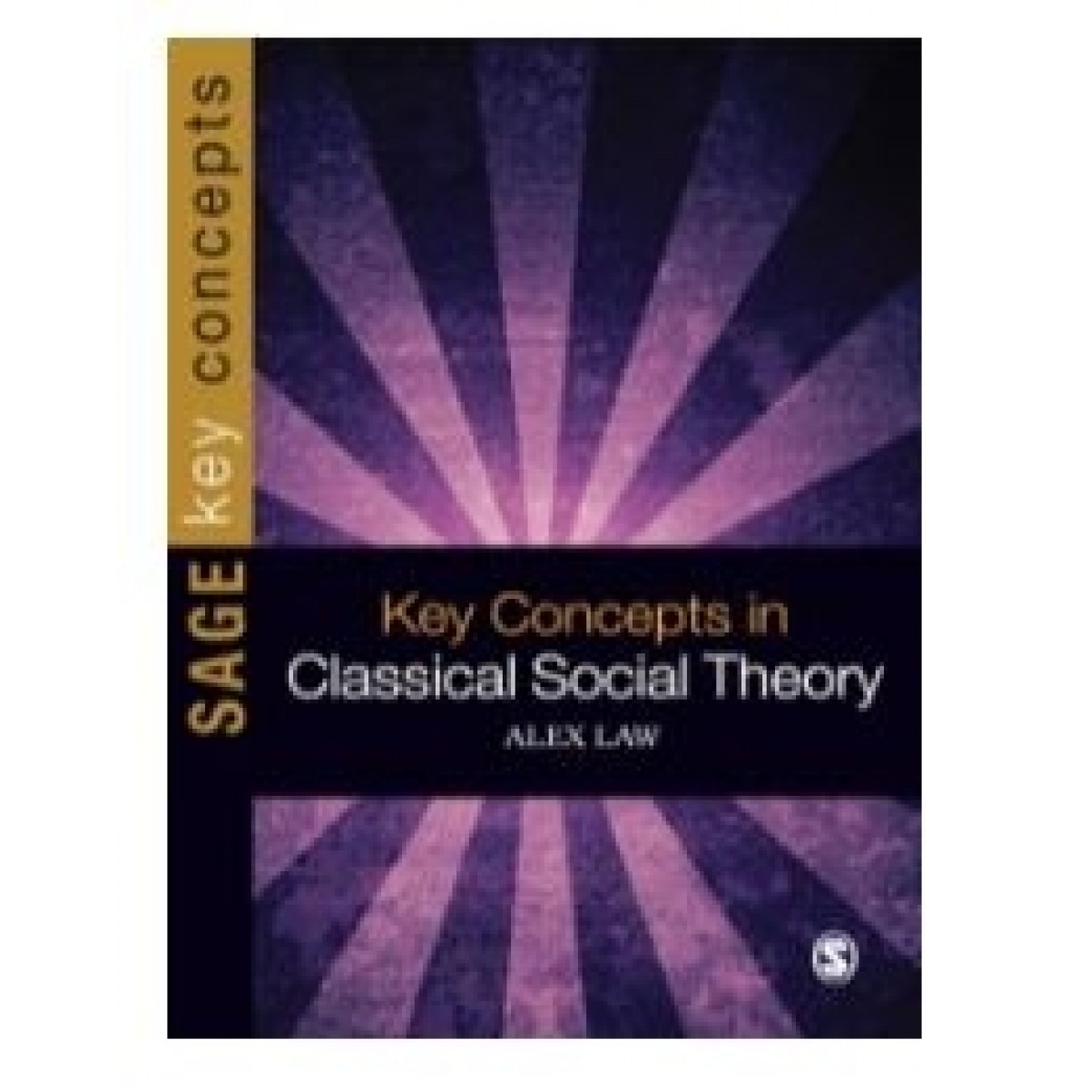 Sage Publications ebook Key Concepts in Classical Social Theory School Locker