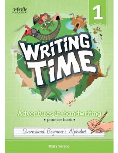 Writing Time 1 Qld Beginner's Alphabet - School Locker