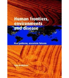 Human Frontiers, Environments and Disease: Past Patter - EBOOK