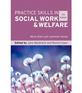 Practice Skills in Social Work & Welfare : More Than Just Co