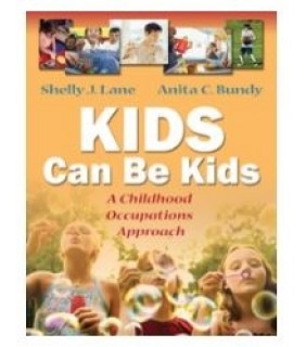 RENTAL 180DAY Kids Can Be Kids: A Childhood Occupation - EBOOK