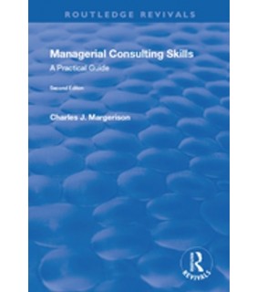 Managerial Consulting Skills: A Practical Guide - EBOOK