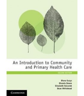 Cambridge University Press An Introduction to Community and Primary Health Care 2E