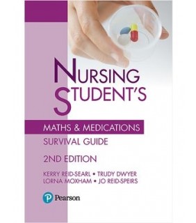 Pearson Nursing Student's Maths & Medications Survival Guide 2E