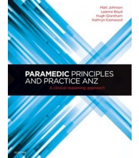 Elsevier Australia ebook Paramedic Principles and practice ANZ: a clinical reas