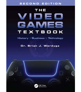 CRC Press The Video Games Textbook 2E