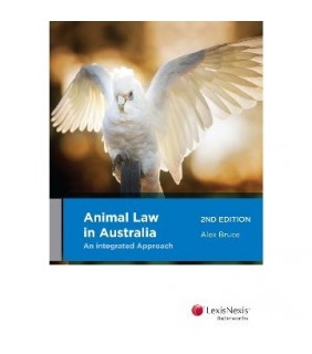LexisNexis Australia Animal Law in Australia: An Integrated Approach, 2nd edition
