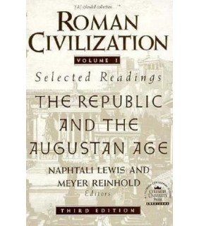 Columbia University Press Roman Civilization: Volume 1: The Roman Republic and the Pri