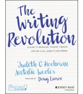 Jossey-Bass ebook The Writing Revolution: A Guide To Advancing Thinking