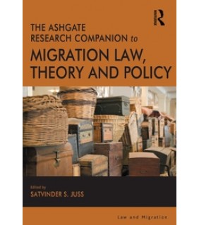 Routledge ebook The Ashgate Research Companion to Migration Law, Theor