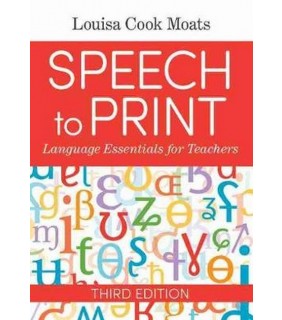 Brookes Publishing Company Speech to Print 3e: Language Essentials for Teachers