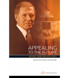 Thomson Reuters eBook Appealing to the Future Michael Kirby & His Legacy