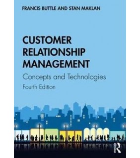 Routledge Customer Relationship Management 4E: Concepts and Technologi