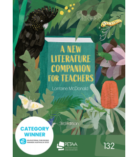 Primary English Teaching Association Australia A New Literature Companion for Teachers 3E