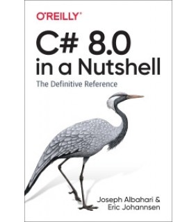 O'Reilly Media ebook C# 8.0 in a Nutshell: The Definitive Reference