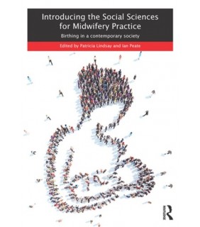 Introducing the Social Sciences for Midwifery Practice - EBOOK