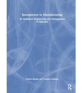 Routledge Introduction to Manufacturing: An Industrial Engineering and