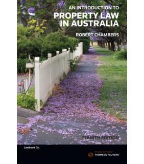 Thomson Reuters An Introduction to Property Law in Australia 4E