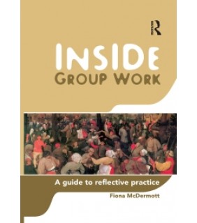 Routledge ebook Inside Group Work: A guide to reflective practice