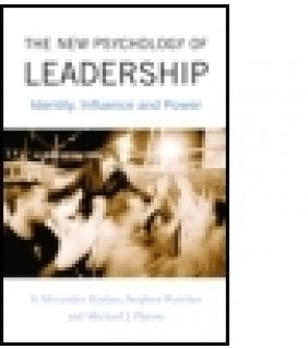 The New Psychology of Leadership: Identity, Influence and Po