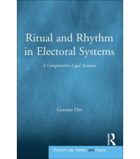 Routledge ebook RENTAL 1YR Ritual and Rhythm in Electoral Systems