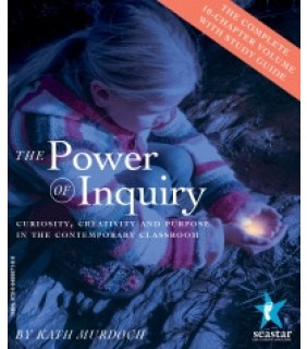Seastar Education ebook The Power of Inquiry:Teaching with Curiosity, Creativi