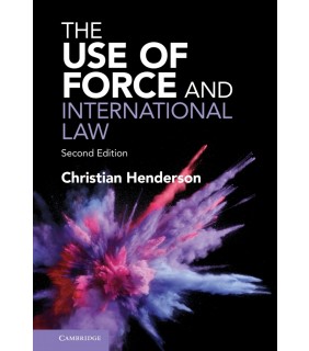 Cambridge University Press ebook The Use of Force and International Law 2E