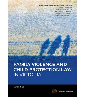 Thomson Reuters eBook Family Violence and Child Protection Law in Victoria