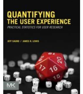 Morgan Kaufmann Publishing ebook Quantifying the User Experience: Practical Statistics