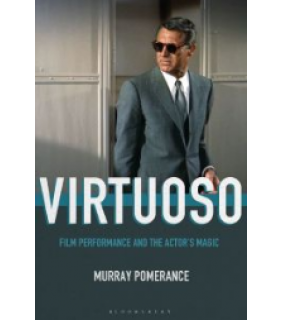 Bloomsbury ebook Virtuoso: Film Performance and the Actor's Magic