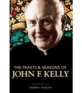 Allen & Unwin ebook The Feasts & Seasons of John F. Kelly