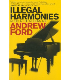 Illegal Harmonies: Music In The Modern Age