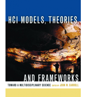 Morgan Kaufmann Publishing ebook HCI Models, Theories, and Frameworks 2E