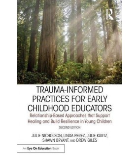 Taylor & Francis Trauma-Informed Practices for Early Childhood Educators 2E