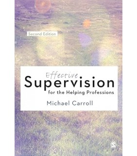 Sage Publications Ltd Effective Supervision for the Helping Professions 2E
