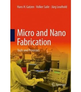 Micro and Nano Fabrication: Tools and Processes - EBOOK