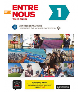Maison de Langues Entre nous 1 A1 Edition hybride : Livre de l'eleve + cahier