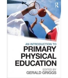 An Introduction to Primary Physical Education - EBOOK