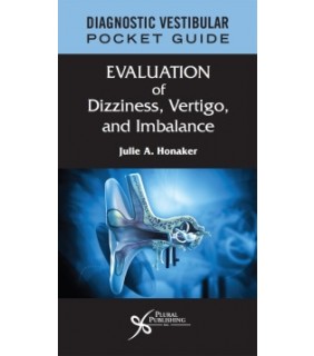 Plural Publishing ebook Diagnostic Vestibular Pocket Guide: Evaluation of Dizz