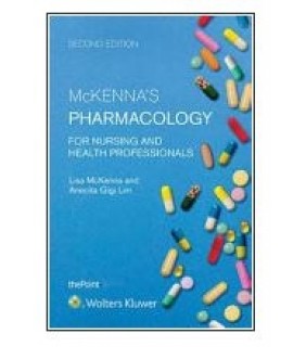 Lippincott Williams & Wilkins McKenna's Pharmacology for Nursing and Health Professionals