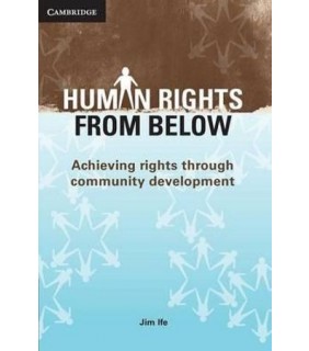 Cambridge University Press Human Rights from Below: Achieving Rights through Community