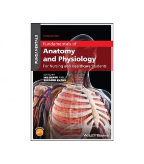 John Wiley & Sons Fundamentals of Anatomy and Physiology 3E: For Nursing and H