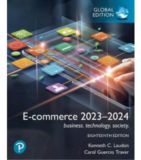 Pearson Education E-Commerce 2023-2024 18E: Business. Technology. Society., Gl