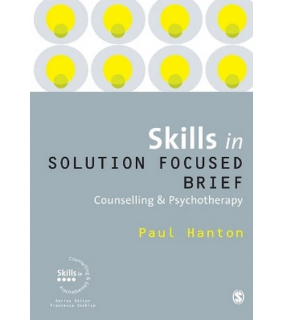 Sage Publications Ltd Skills in Solution Focused Brief Counselling and Psychothera
