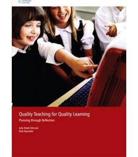 Cengage Learning Quality Teaching for Quality Learning: Planning Through Refl