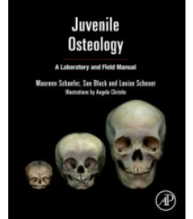 Academic Press ebook Juvenile Osteology: A Laboratory and Field Manual