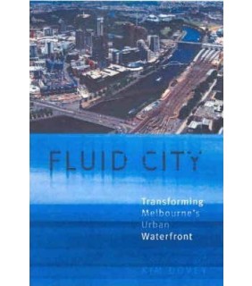 Fluid City: Transforming Melbourne's Urban Waterfront - EBOOK