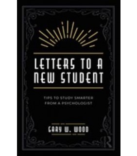 Letters to a New Student: Tips to Study Smarter from a - EBOOK