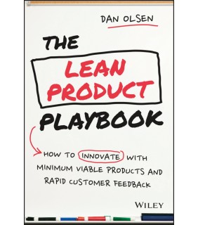 Wiley ebook The Lean Product Playbook: How to Innovate with Minimu